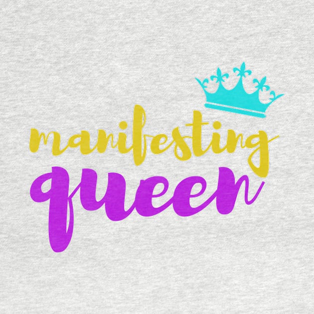 manifesting queen by Manifesting123